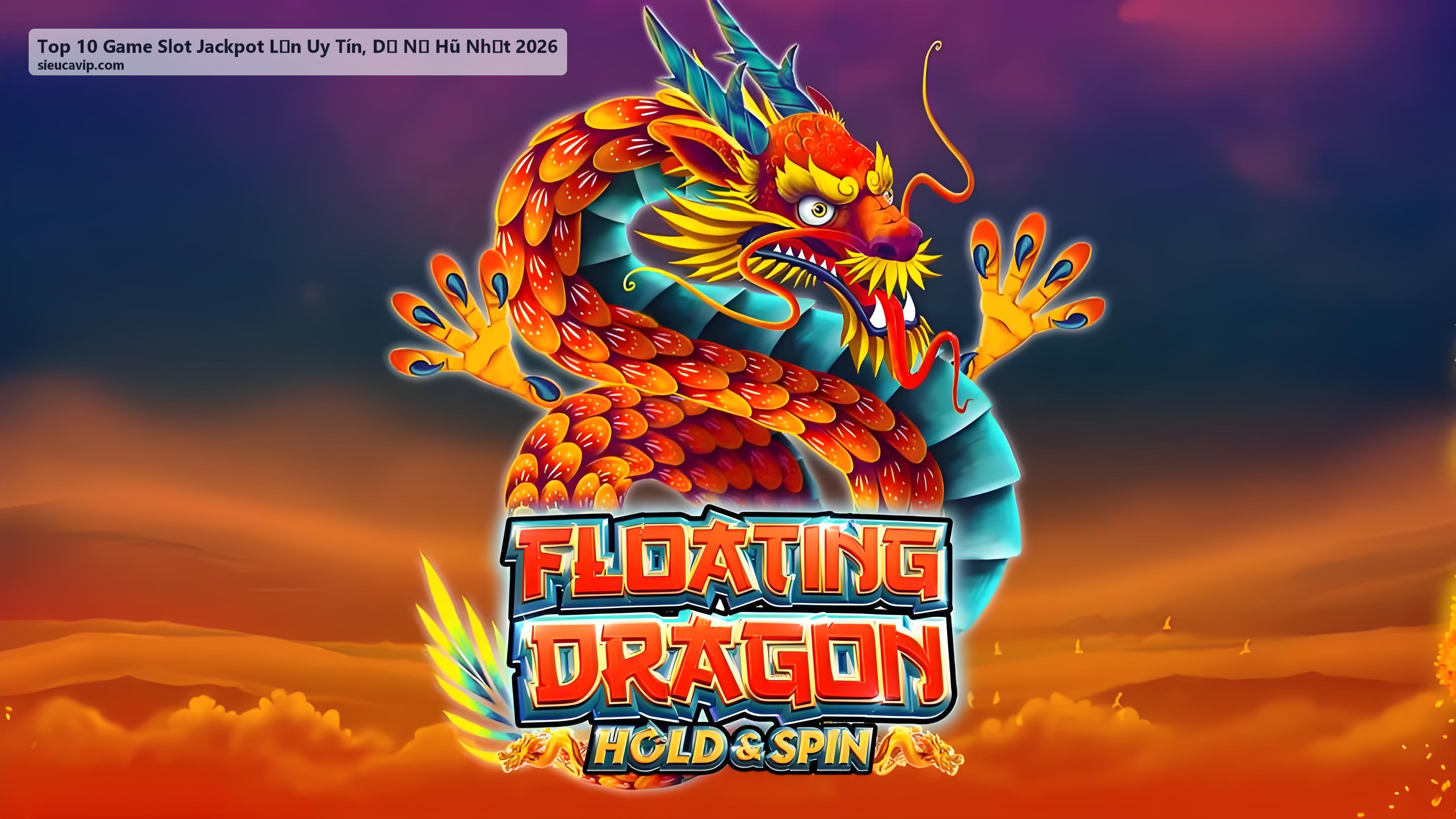 Game slot jackpot uy tín 2026